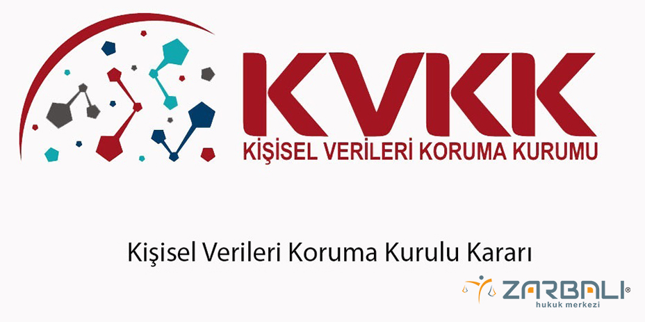Kişisel Verileri Koruma Kurulu’nun 2018/63 Numaralı İlke Kararı Yayımlandı